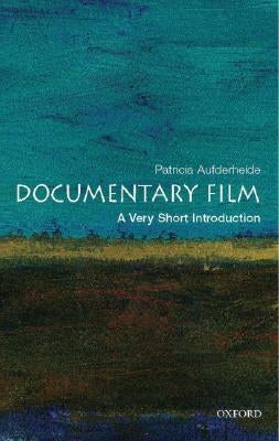 Documentary Film: A Very Short Introduction by Aufderheide, Patricia