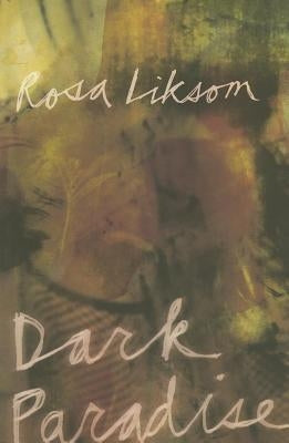 Dark Paradise by Liksom, Rosa