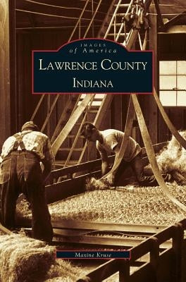 Lawrence County Indiana by Kruse, Maxine