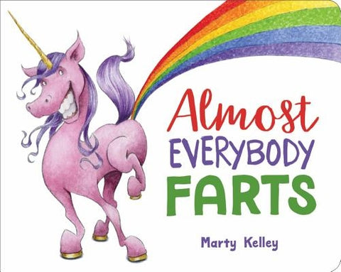 Almost Everybody Farts by Kelley, Marty