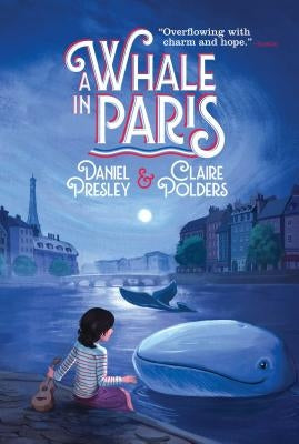 A Whale in Paris by Presley, Daniel