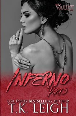 Inferno: Part 3 by Leigh, T. K.