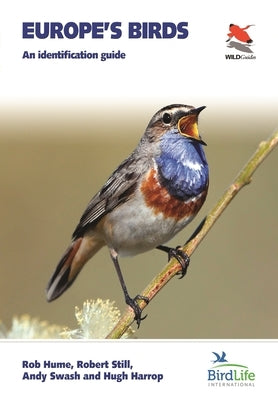 Europe's Birds: An Identification Guide by Swash, Andy