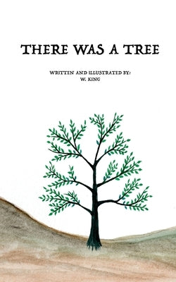 There Was A Tree by King, W.