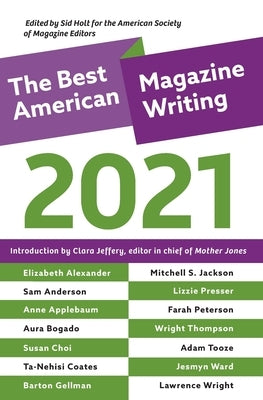 The Best American Magazine Writing 2021 by Holt, Sid