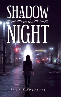 Shadow in the Night by Daugherty, Jane