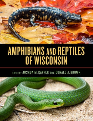 Amphibians and Reptiles of Wisconsin by Kapfer, M. Joshua