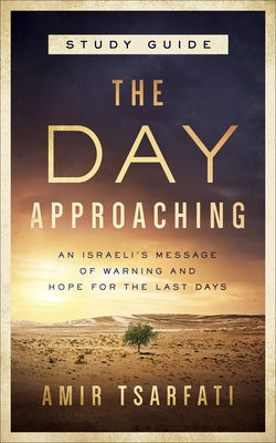 The Day Approaching by Tsarfati, Amir