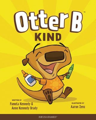 Otter B Kind by Kennedy, Pamela