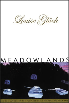Meadowlands by Gluck, Louise