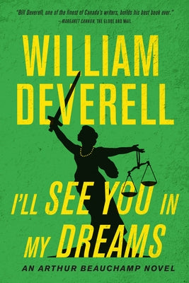 I'll See You in My Dreams: An Arthur Beauchamp Novel by Deverell, William