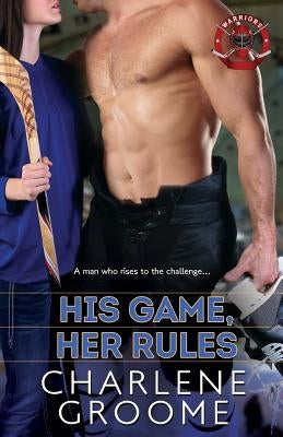 His Game, Her Rules by Groome, Charlene