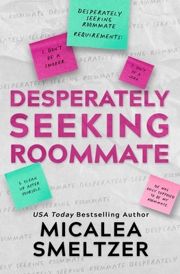 Desperately Seeking Roommate by Smeltzer, Micalea