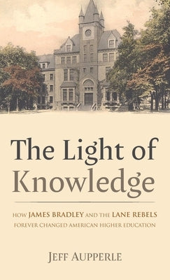 The Light of Knowledge by Aupperle, Jeff