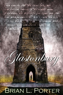 Glastonbury by Porter, Brian L.