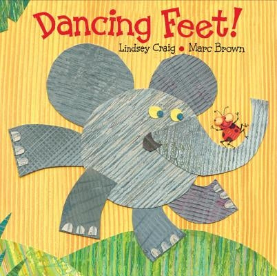 Dancing Feet! by Craig, Lindsey