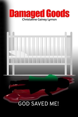 Damaged Goods by Lymon, Christalline Gainey