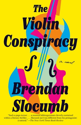 The Violin Conspiracy by Slocumb, Brendan