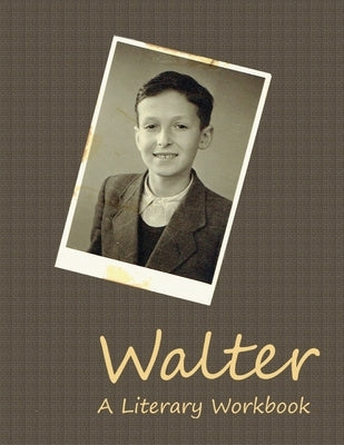 Walter: A Literary Workbook by Karman, Esther