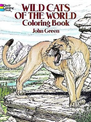Wild Cats of the World Coloring Book by Green, John