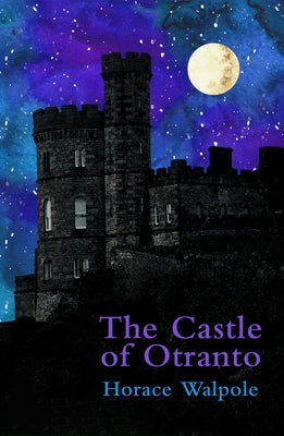 The Castle of Otranto (Legend Classics) by Walpole, Horace