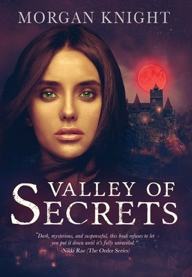 Valley Of Secrets by Knight, Morgan