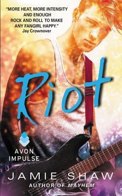 Riot: Mayhem Series #2 by Shaw, Jamie
