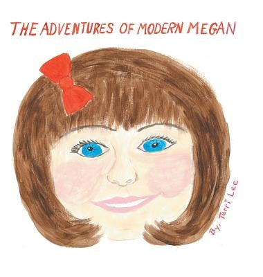 The Adventures of Modern Megan by Lee, Terri