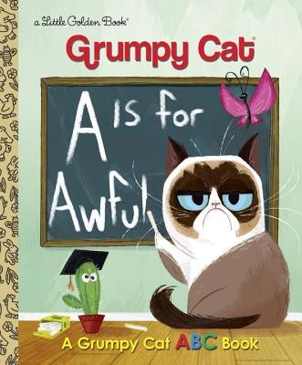 A is for Awful: A Grumpy Cat ABC Book by Webster, Christy