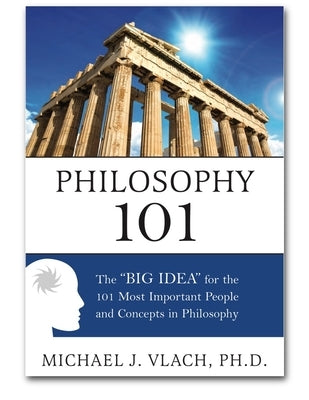 Philosophy 101 by Vlach J. Michael