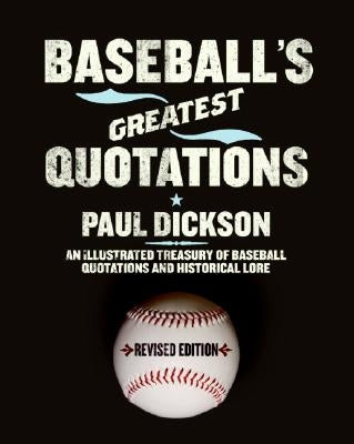 Baseballs Grtst Quotations PB by Dickson, Paul