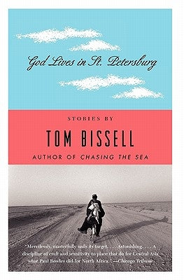 God Lives in St. Petersburg: Short Stories by Bissell, Tom