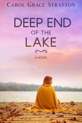 Deep End of the Lake by Stratton, Carol Grace
