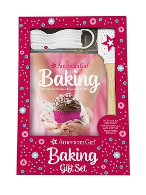American Girl Baking Gift Set: Recipes for Cookies, Cupcakes & More (Kid's Cookbook, American Girl Doll) by Weldon Owen