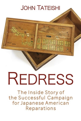 Redress: The Inside Story of the Successful Campaign for Japanese American Reparations by Tateishi, John