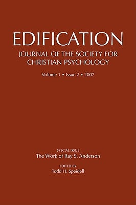 Edification-Journal of the Society of Christian Psychology by Speidell, Todd H.