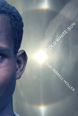 Cold White Sun by Farrell Holler, Sue