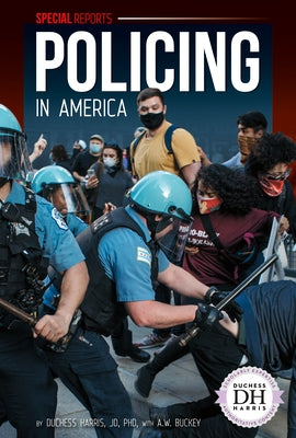 Policing in America by Jd, Duchess Harris, PhD