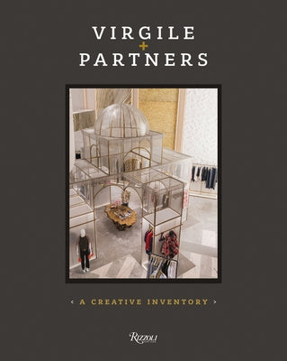 Virgile + Partners: A Creative Inventory by Virgile, Carlos