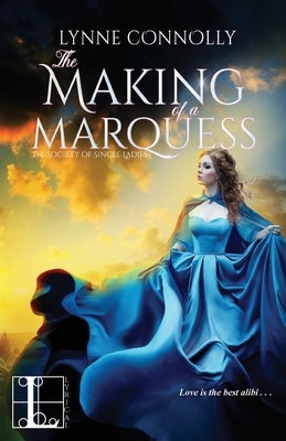 The Making of a Marquess by Connolly, Lynne