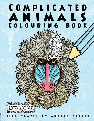 Complicated Animals: Colouring Book by Colouring, Complicated