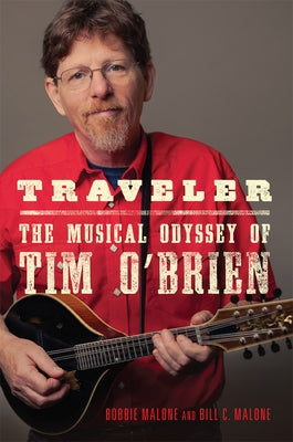 Traveler: The Musical Odyssey of Tim O'Brienvolume 8 by Malone, Bobbie