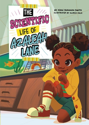 The Scientific Life of Azaleah Lane by Felix, Gloria