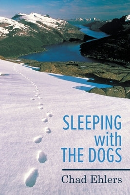 Sleeping with the dogs by Ehlers, Chad