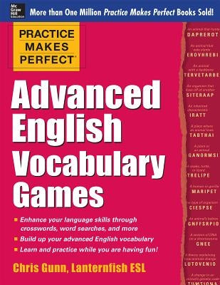 Practice Makes Perfect Advanced English Vocabulary Games by Gunn, Chris