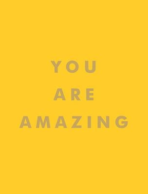 You Are Amazing by Summersdale
