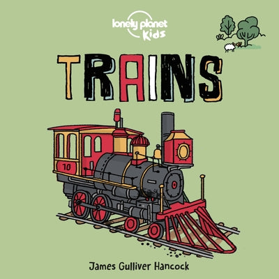 Trains by Lonely Planet Kids