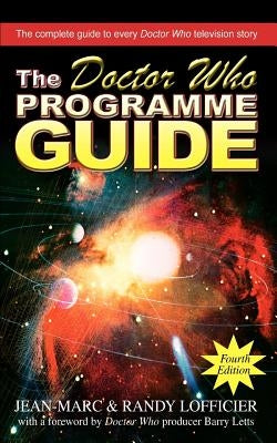 The Doctor Who Programme Guide: Fourth Edition by Jean-Marc