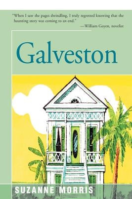 Galveston by Morris, Suzanne