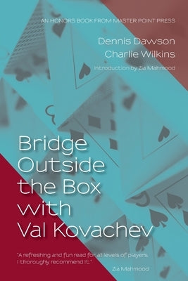 Bridge Outside the Box with Val Kovachev by Dawson, Dennis